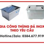 Gia-công-thùng-đá-inox-theo-yêu-cầu-Sáu-Phát